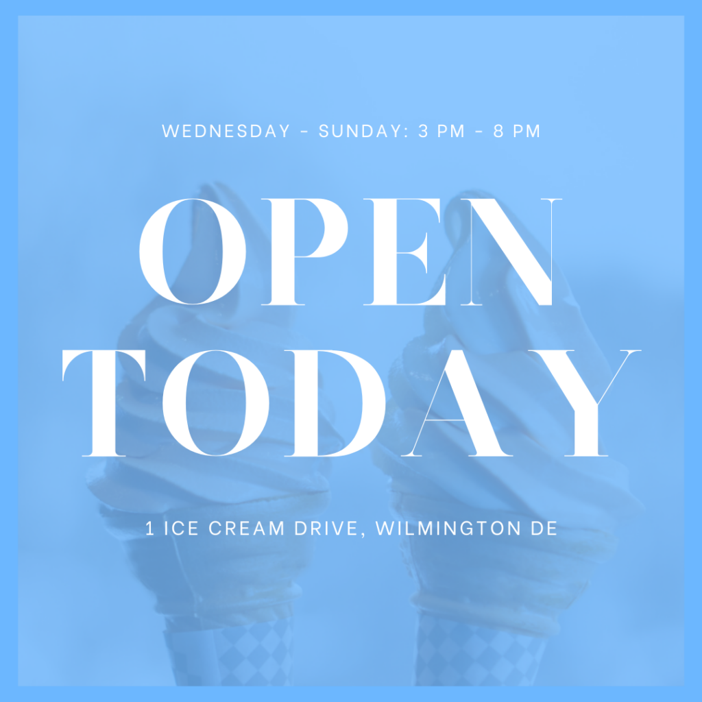 Open Today Ice Cream Delight